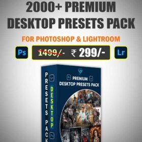 2000+ Premium Desktop Presets Pack